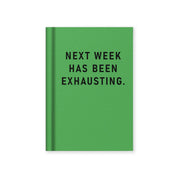NEXT WEEK EXHAUSTING Green MINI NOTEPAD