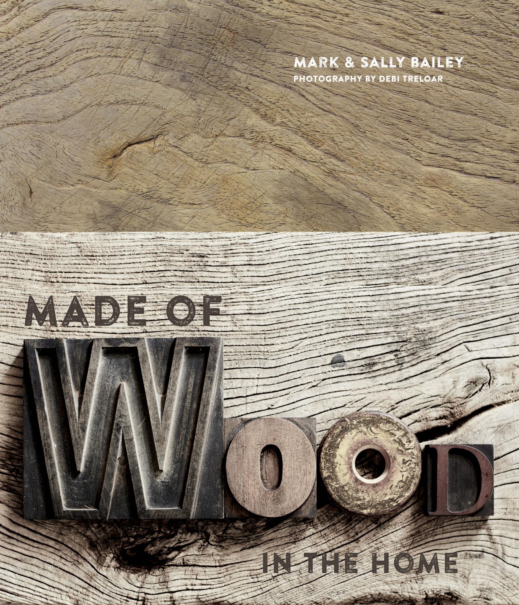 MADE OF WOOD - BAILEY HOME BOOK